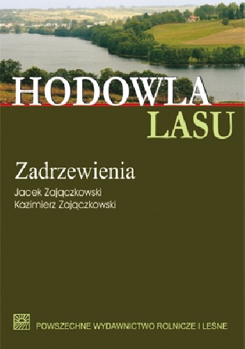 Okładka:  - Hodowla lasu TOM 4 Część 2: Zadrzewienia
