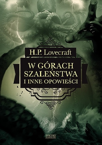 Okładka: Howard Phillips Lovecraft - W górach szaleństwa i inne opowieści