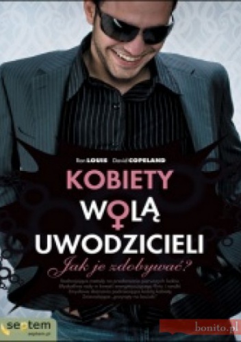 Okładka: Ron Louis - Kobiety wolą uwodzicieli. Jak je zdobywać
