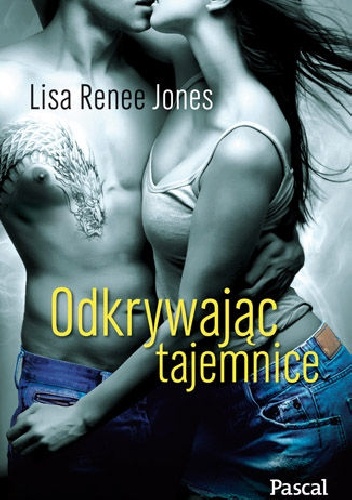 Okładka: Lisa Renee Jones - Odkrywając tajemnice