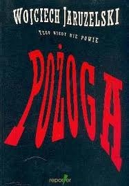 Okładka: Henryk Piecuch - Pożoga - W. Jaruzelski tego nigdy nie powie