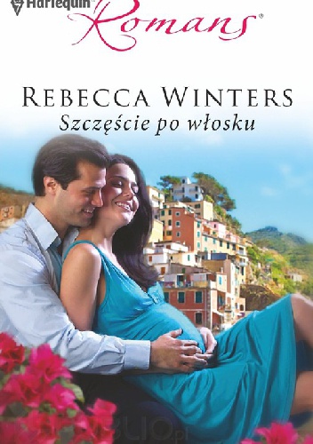 Okładka: Rebecca Winters - Szczęście po włosku