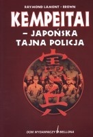 Okładka: Raymond Lamont-Brown - Kempeitai - japońska tajna policja