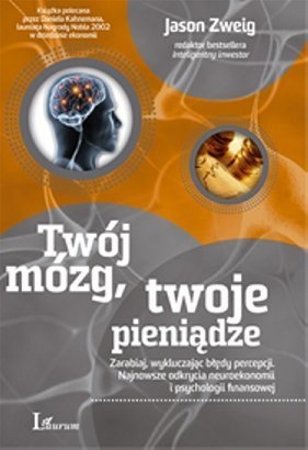 Okładka: Jason Zweig - Twój mózg, twoje pieniądze