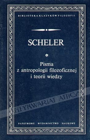 Okładka: Max Scheler - Pisma z antropologii filozoficznej i teorii wiedzy