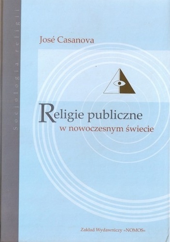 Okładka: Jose Casanova - Religie publiczne w nowoczesnym świecie