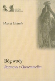 Okładka: Marcel Griaule - Bóg wody. Rozmowy z Ogotemmelim