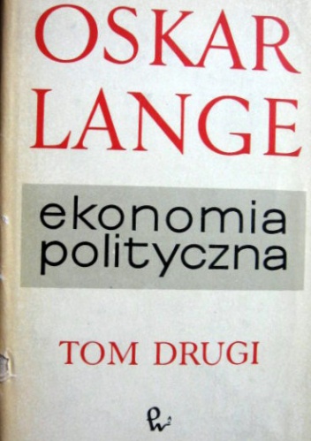 Okładka: Oskar Lange - Ekonomia polityczna. Tom II