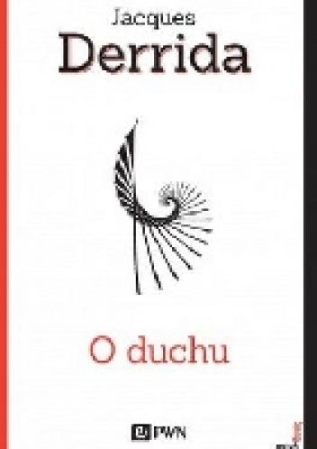 Okładka: Jacques Derrida - O duchu. Heidegger i pytanie