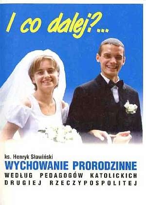 Okładka: Henryk Sławiński - Wychowanie prorodzinne według pedagogów katolickich Drugiej Rzeczypospolitej