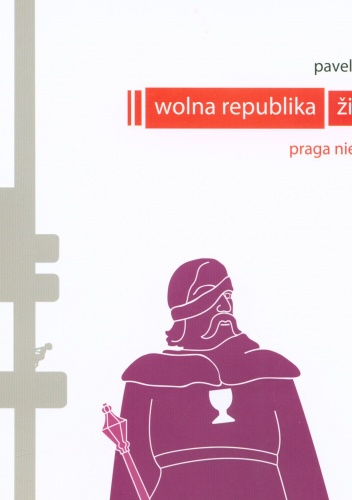 Okładka: Pavel Trojan - Wolna republika. Zizkov. Praga nieznana