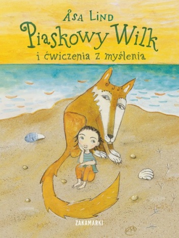 Okładka: Åsa Lind - Piaskowy Wilk i ćwiczenia z myślenia