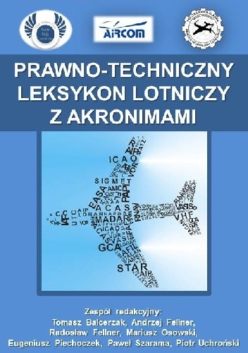 Okładka: Andrzej Fellner - Prawno-techniczny leksykon lotniczy z akronimami