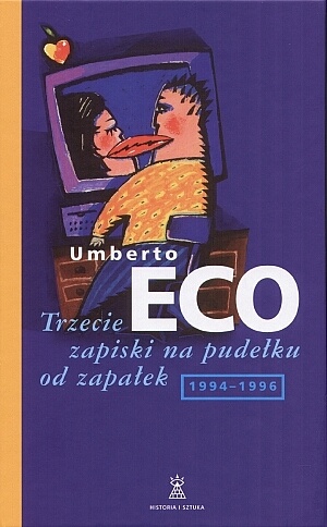 Umberto Eco - Trzecie zapiski na pudełku od zapałek 1994-96