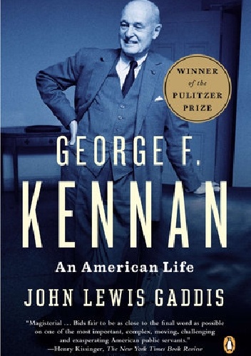 Okładka: John Lewis Gaddis - George F. Kennan: An American Life