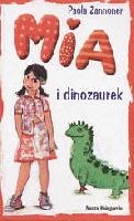 Okładka: Paola Zannoner - Mia i dinozaurek