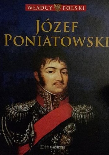 Okładka:  praca zbiorowa - Józef Poniatowski
