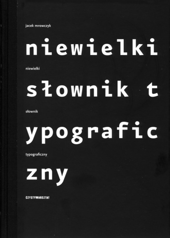 Okładka: Jacek Mrowczyk - Niewielki słownik typograficzny
