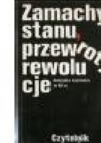 Okładka: Tadeusz Łepkowski - Zamachy stanu, przewroty, rewolucje. Ameryka Łacińska w XX w.