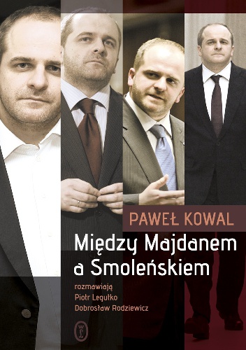 Okładka: Dobrosław Rodziewicz - Między Majdanem a Smoleńskiem