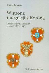 Okładka: Karol Mazur - W stronę integracji z Koroną