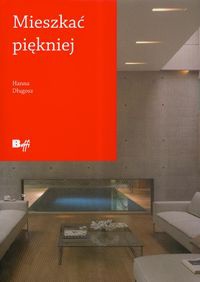 Okładka: Hanna Długosz - Mieszkać piękniej