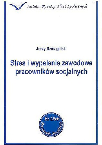 Okładka:  - Stres i wypalenie zawodowe pracowników socjalnych