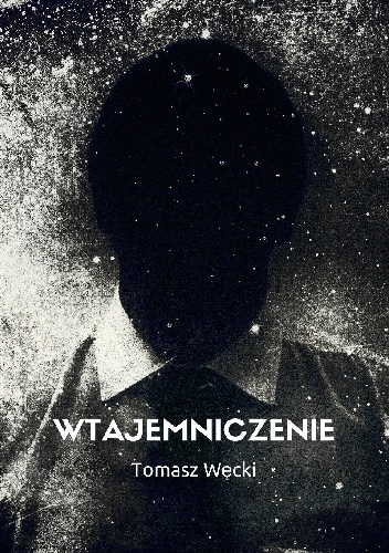 Okładka: Tomasz Węcki - Wtajemniczenie
