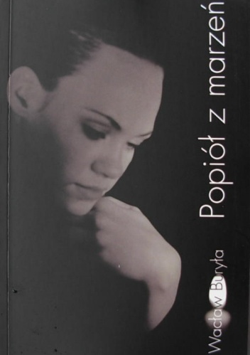 Okładka: Wacław Buryła - Popiół z marzeń