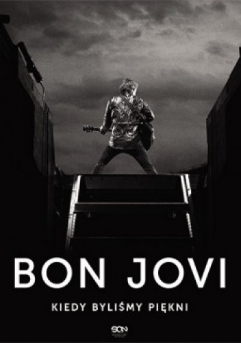 Okładka:  Bon Jovi - Bon Jovi. Kiedy byliśmy piękni