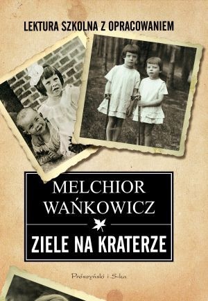 Okładka: Melchior Wańkowicz - Ziele na kraterze