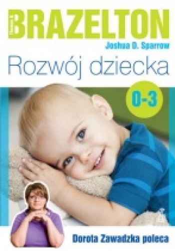 Okładka: T. Berry Brazelton - Rozwój dziecka. Od 0 do 3 lat