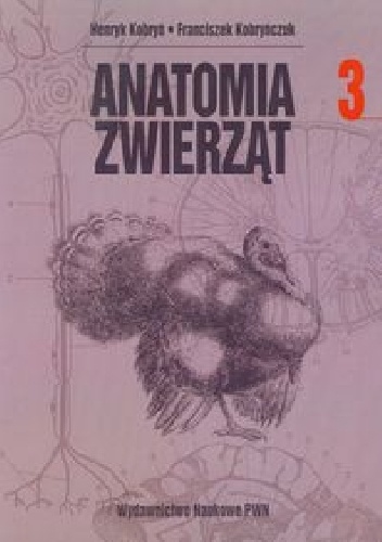 Okładka: Franciszek Kobryńczuk - Anatomia zwierząt Tom 3