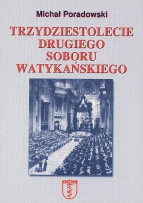 Okładka: Michał Poradowski - Trzydziestolecie drugiego Soboru Watykańskiego