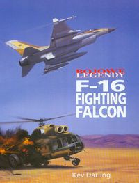 Okładka:  Kev Darling - Bojowe legendy F-16 Fighting Falcon