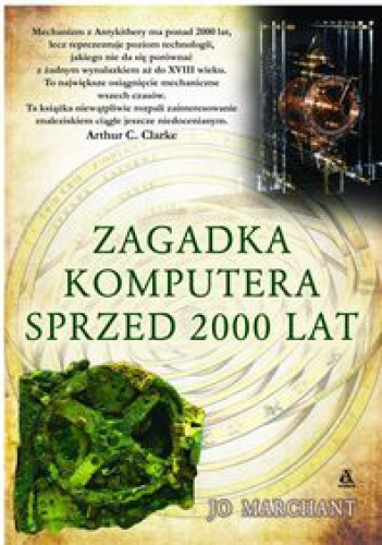Okładka: Jo Marchant - zagadka komputera sprzed 2000 lat