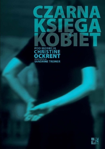 Okładka: Christine Ockrent - Czarna księga kobiet