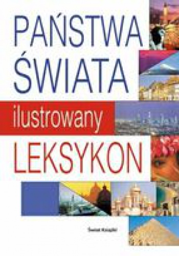 Okładka:  - Państwa Świata. Ilustrowany Leksykon