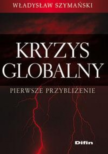 Okładka: Władysław Szymański - Kryzys globalny, Pierwsze przybliżenie