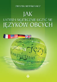 Okładka: Zbigniew W. Brześkiewicz - Jak łatwo i skutecznie uczyć się języków obcych