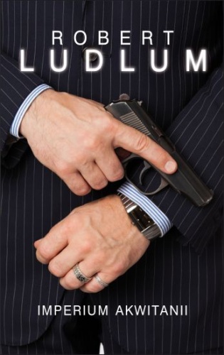 Okładka: Robert Ludlum - Imperium Akwitanii