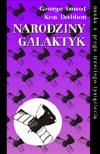 Okładka: George Smoot - Narodziny galaktyk