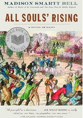 Okładka: Madison Smartt Bell - All Souls' Rising: A Novel of Haiti