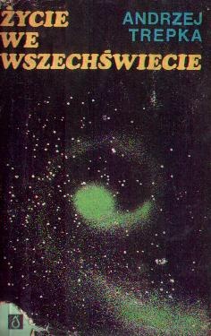 Okładka: Andrzej Trepka - Życie we wszechświecie