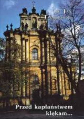 Okładka: Jan Twardowski - Przed kapłaństwem klękam...