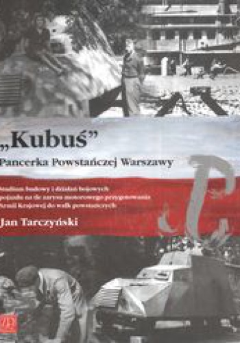 Okładka: Jan Tarczyński - Kubuś Pancerka Powstańczej Warszawy