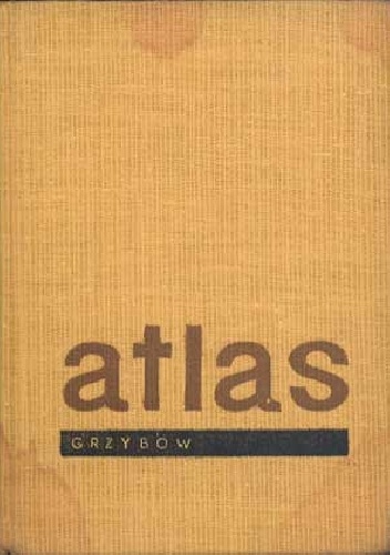 Okładka: Henryk Orłoś - Atlas grzybów jadalnych i trujących