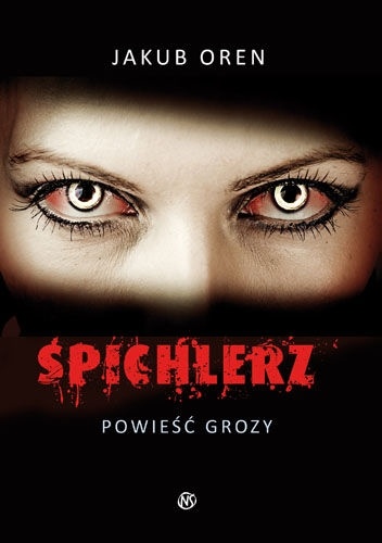 Okładka: Jakub Oren - Spichlerz. Powieść grozy
