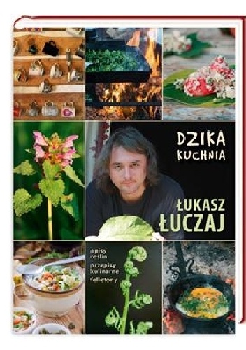 Okładka: Łukasz Łuczaj - Dzika kuchnia