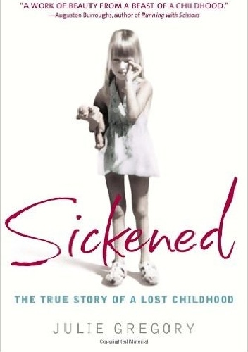 Okładka:  - Sickened: The True Story of a Lost Childhood